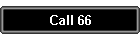 Call 66